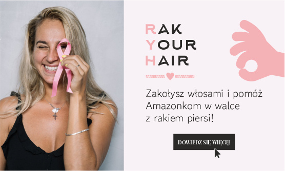 Rak Your Hair - Ty też możesz pomóc Amazonkom w walce z nowotworem.